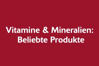 Vitamine & Mineralien - Beliebte Produkte